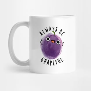 Always Be Grapeful Cute Grape Pun Mug